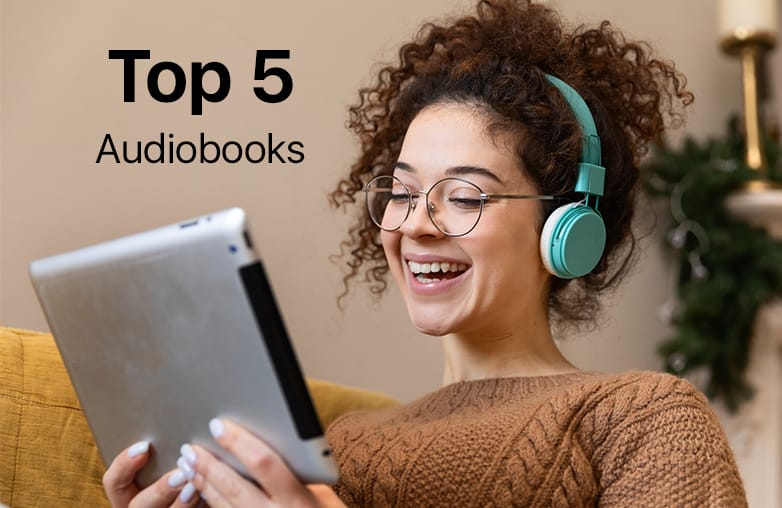 5 Top-Rated Audiobooks You Can Enjoy Anytime
