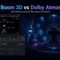 Boom 3D vs Dolby Atmos for Headphones Which One to Choose