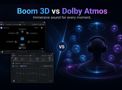Boom 3D vs Dolby Atmos for Headphones Which One to Choose